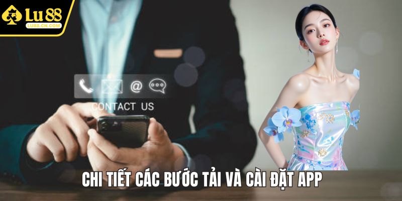 Chi tiết cách thức download ứng dụng LU88