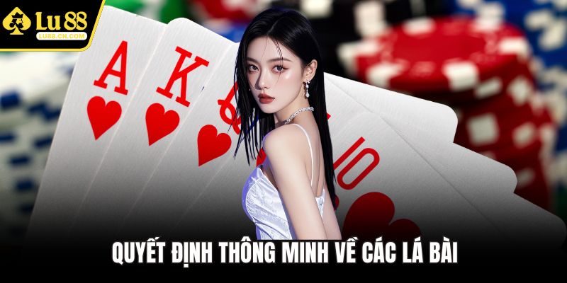 Quyết định thông minh về các lá bài